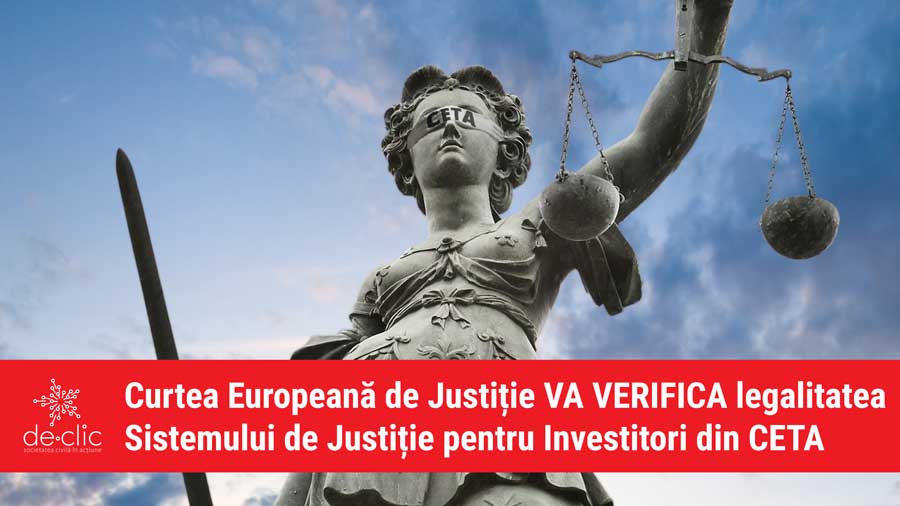 Belgia solicită opinia Curții Europene de Justiție privind legalitatea Sistemului de Justiție pentru Investitori din CETA