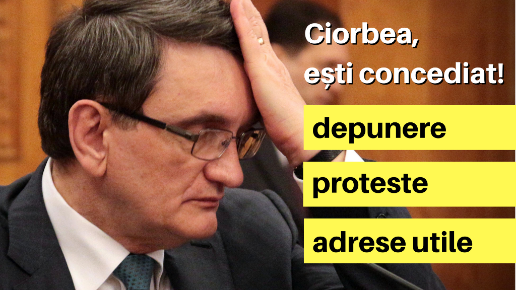 Ciorbea, ești concediat! – linkuri ale evenimentelor